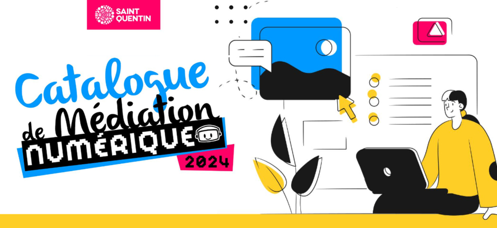 Catalogue de médiation numérique 2024 de l'espace QuentinWeb à Saint-Quentin
